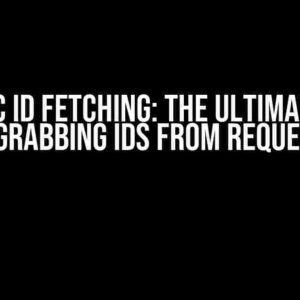 Dynamic ID Fetching: The Ultimate Guide to Grabbing IDs from Requests