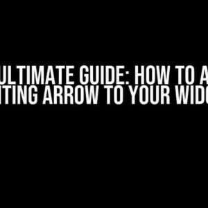 The Ultimate Guide: How to Add a Pointing Arrow to Your Widget?